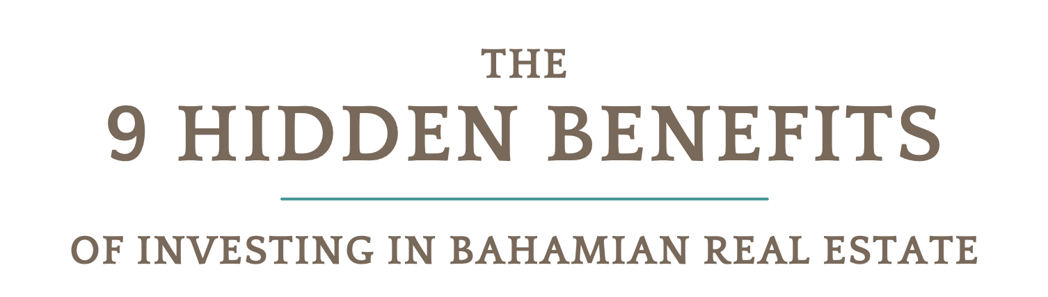 9 hidden benefits of bahamian real estate